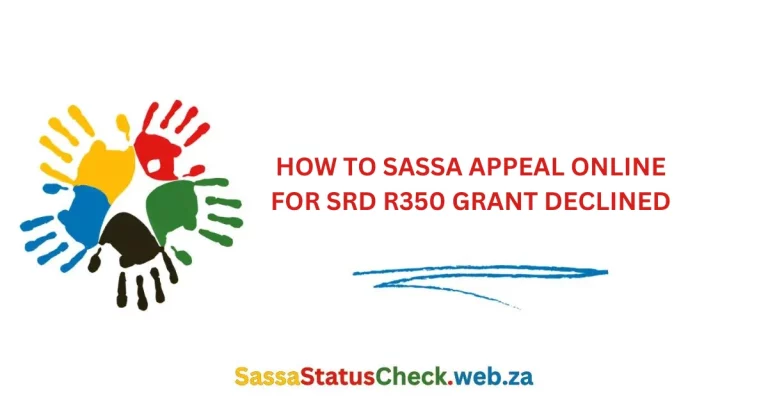 How to SASSA Appeal Online for SRD R350 Grant Declined in 2024?