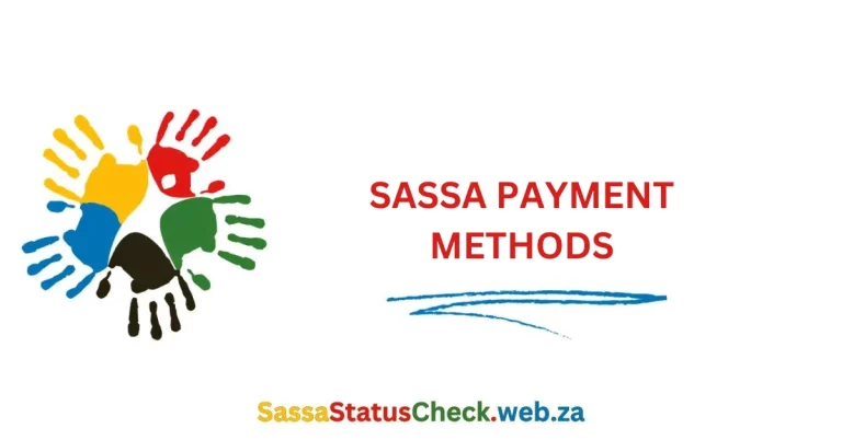 SASSA Payment Methods | SASSA’s 2024 Payment Solutions