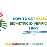 How to Get SASSA SRD Biometric ID Verification Link?