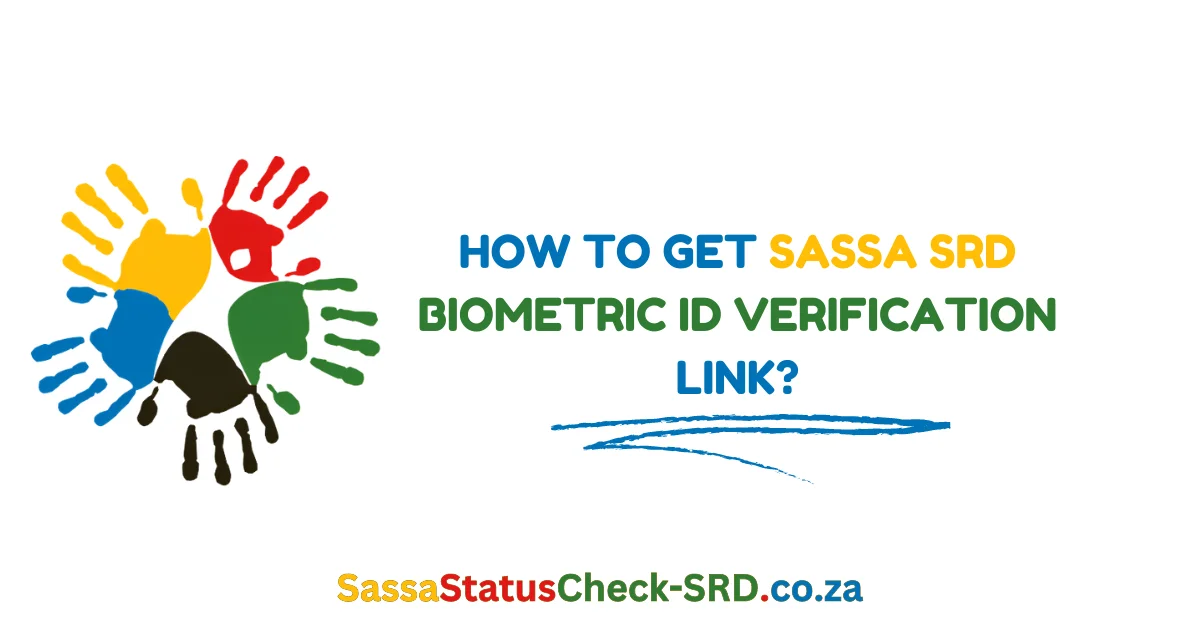 How to Get SASSA SRD Biometric ID Verification Link?