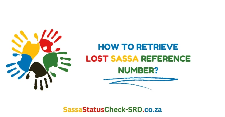 How to Retrieve Lost SASSA Reference Number in 2024?