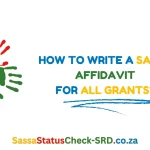 How to Write a SASSA Affidavit for All Grants?