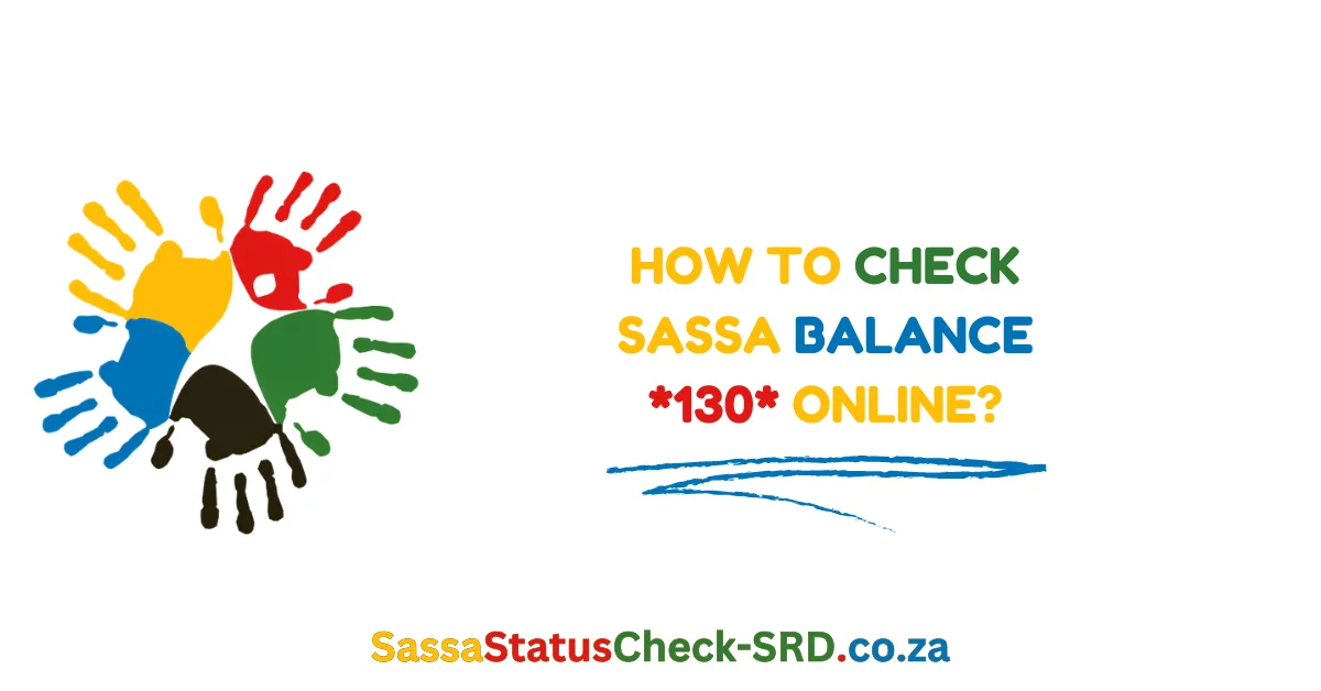 How to Check SASSA Balance *130* Online?